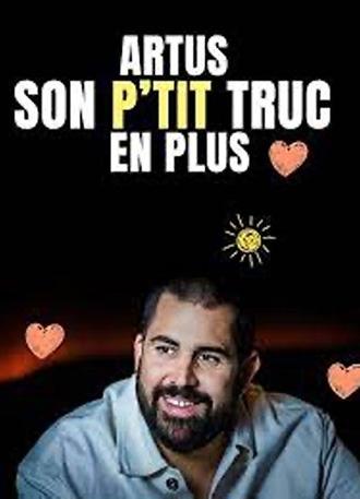 Artus : Son p'tit truc en plus (2024)