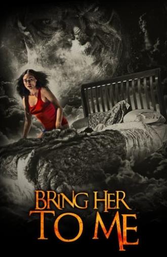 Bring Her to Me (2023)