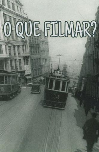 What to Film? (2025)