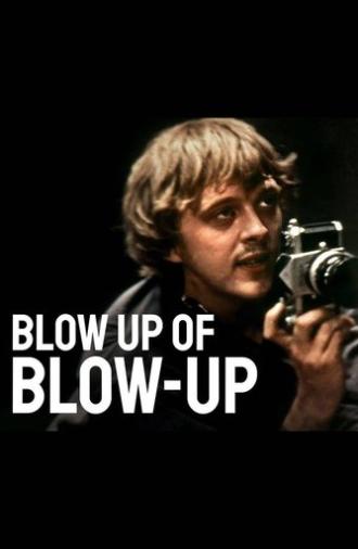 Blow Up of 'Blow-Up' (2016)