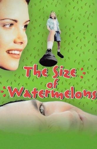 The Size of Watermelons (1997)