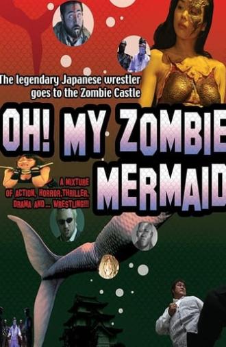 Oh! My Zombie Mermaid (2004)
