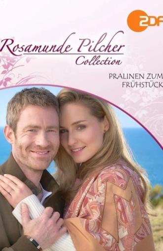 Rosamunde Pilcher: Pralinen zum Frühstück (2019)