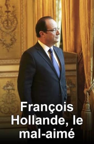 François Hollande, le mal-aimé (2017)