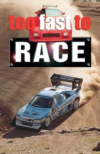 Too Fast To Race (2003)