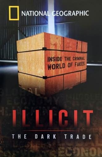 Illicit: The Dark Trade (2008)