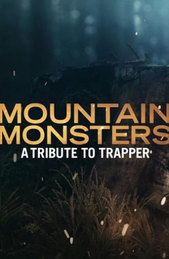 Mountain Monsters: A Tribute to Trapper (2021)