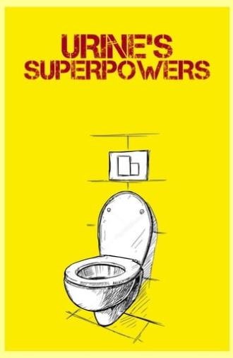 Urine's Superpowers (2014)