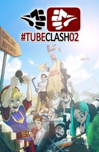 TubeClash 02 - The Movie (2015)