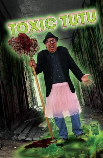 Toxic Tutu (2017)