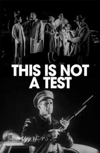 This Is Not a Test (1962)