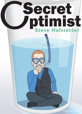 Steve Hofstetter: Secret Optimist (2018)