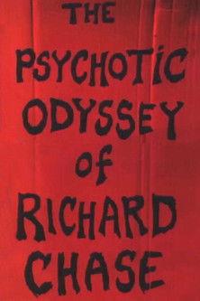 The Psychotic Odyssey of Richard Chase (1999)