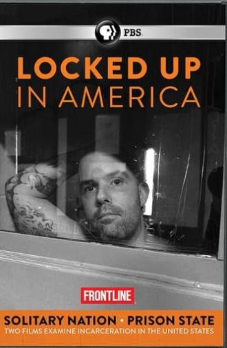 Locked Up in America - Solitary Nation and Prison State (2014)