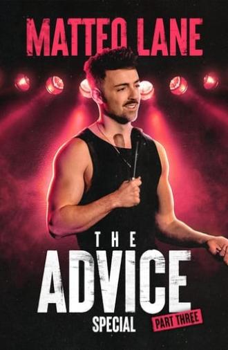 Matteo Lane: The Advice Special Part 3 (2024)