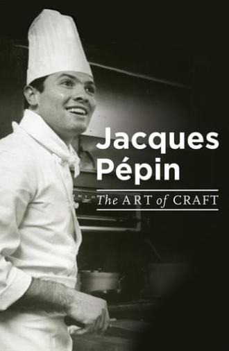 Jacques Pépin: The Art of Craft (2017)