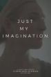 Just My Imagination (2017)