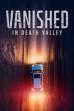 Vanished in Death Valley (2025)