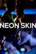 Neon Skin (2009)