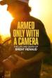 Armed Only with a Camera: The Life and Death of Brent Renaud (2025)