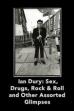 Ian Dury Sex Drugs Rock & Roll & Other Assorted Glimpses (2010)