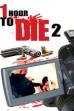 1 Hour to Die 2 (2013)