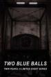 Two Blue Balls (2017)