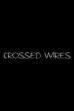 Crossed Wires (2013)