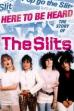 Here to be Heard: The Story of The Slits (2018)