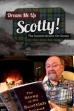 Dream Me Up Scotty! (2013)