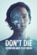 Don't Die: The Man Who Wants to Live Forever (2025)