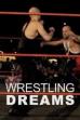 Wrestling Dreams (2011)