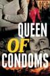 Queen of Condoms (2007)