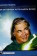 Reflections and Warnings: An Interview with Aaron Russo (2009)