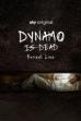 Dynamo Is Dead (2023)
