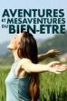 Aventures Et Mésaventures Du Bien être (2023)