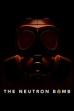 The Neutron Bomb (2022)