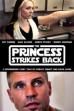 The Princess Strikes Back (2014)