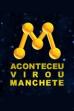 Aconteceu, virou Manchete! A História da Rede Manchete (2013)