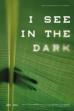 I See in the Dark (2019)