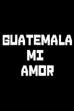 Guatemala mi amor (2011)