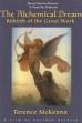 The Alchemical Dream: Rebirth of the Great Work (2008)