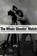 The Whole Shootin' Match (1979)