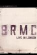 Black Rebel Motorcycle Club: Live in London (2010)