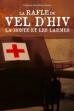 La Rafle du Vel d'Hiv, la honte et les larmes (2022)
