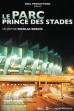 Le Parc, Prince des stades (2013)