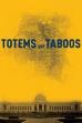 Totems and Taboos (2018)