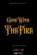 Gone with the Fire ()