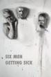Six Men Getting Sick (1967)