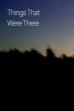 Things That Were There (2023)